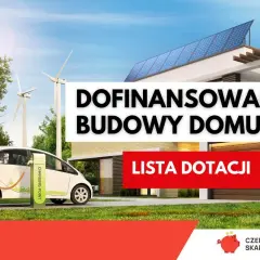 Dofinansowanie budowy domu z ekologicznymi rozwiązaniami: auto elektryczne, wiatraki i panele słoneczne. Lista dotacji.