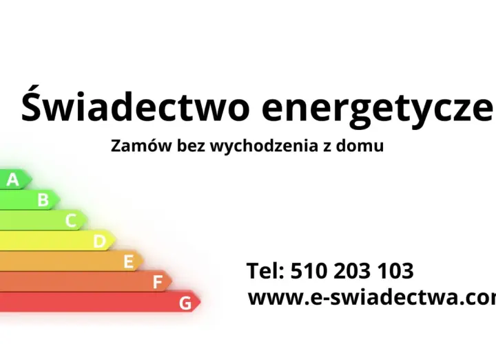 Świadectwo energetyczne budynku - skala od A do G. Zamów online. Tel: 510 203 103.