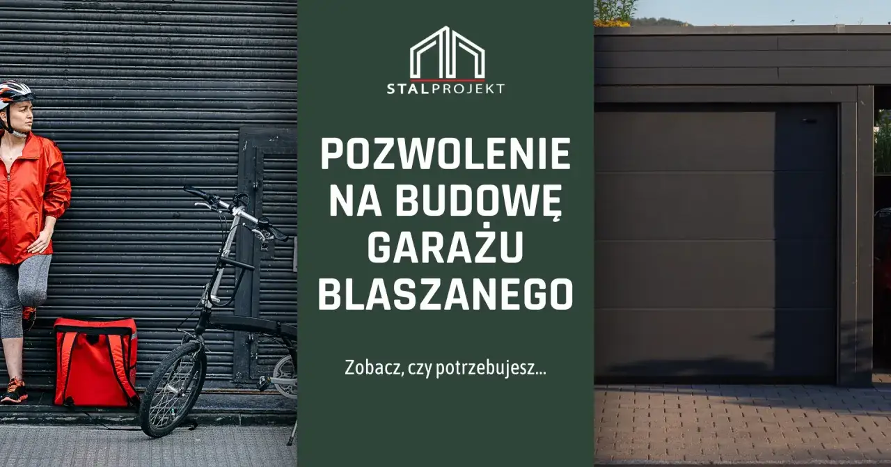 Projekt garażu 70m2 bez pozwolenia? Sprawdź, czy potrzebujesz pozwolenia na budowę garażu blaszanego.